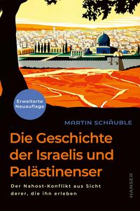 Produktbild: Die Geschichte der Israelis und Pal&auml;stinenser (erweiterte Neuauflage)