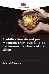 Produktbild: Stabilisation du sol par m&eacute;thode chimique &agrave; l'aide de fum&eacute;es de chaux et de silice