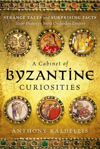 Produktbild: A Cabinet of Byzantine Curiosities
