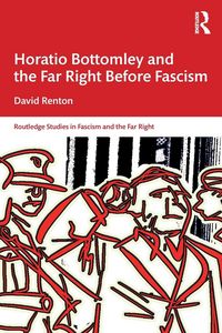 Produktbild: Horatio Bottomley and the Far Right Before Fascism