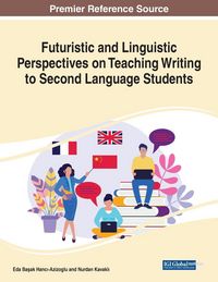 Produktbild: Futuristic and Linguistic Perspectives on Teaching Writing to Second Language Students, 1 volume