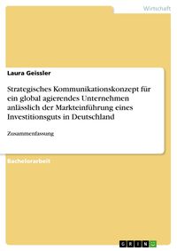 Produktbild: Strategisches Kommunikationskonzept f&uuml;r ein global agierendes Unternehmen anl&auml;sslich der Markteinf&uuml;hrung eines Investitionsguts in Deutschland