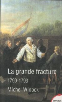 Produktbild: La grande fracture : 14 juillet 1790- 21 janvier 1793