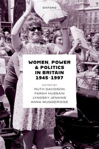 Produktbild: Women, Power, and Politics in Britain, 1945-1997