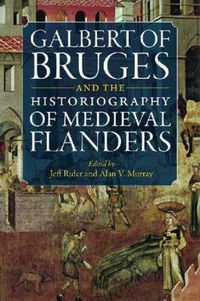 Produktbild: Galbert of Bruges and the Historiography of Medieval Flanders