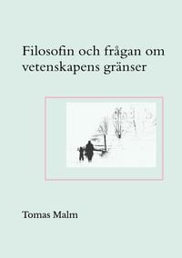 Produktbild: Filosofin och fr&aring;gan om vetenskapens gr&auml;nser