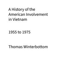 Produktbild: A History of the American Involvement in Vietnam