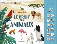 Produktbild: Le Bruit des Animaux - Mon Livre a Ecouter