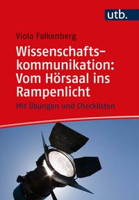 Produktbild: Wissenschaftskommunikation: Vom H&ouml;rsaal ins Rampenlicht