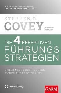 Bild vom Artikel Die 4 effektiven Führungsstrategien vom Autor Stephen R. Covey