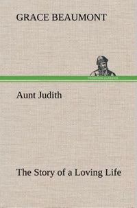 Produktbild: Aunt Judith The Story of a Loving Life