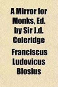 Produktbild: A Mirror for Monks, Ed. by Sir J.D. Coleridge