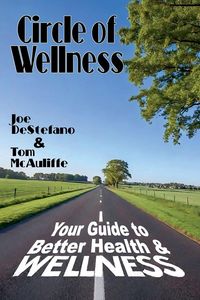 Produktbild: Circle of Wellness - Your Guide to Better &iquest;Health and Wellness