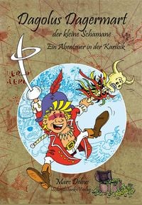 Produktbild: Dagolus Dagermart der kleine Schamane - Ein Abenteuer in der Karibik