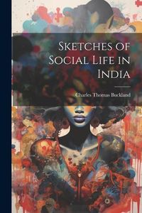 Produktbild: Sketches of Social Life in India