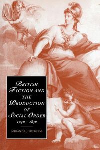 Produktbild: British Fiction and the Production of Social Order, 1740 1830