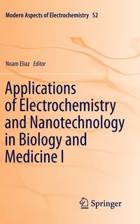 Produktbild: Applications of Electrochemistry and Nanotechnology in Biology and Medicine I