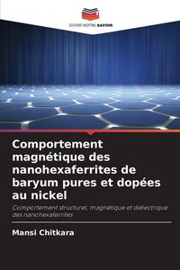 Produktbild: Comportement magn&eacute;tique des nanohexaferrites de baryum pures et dop&eacute;es au nickel