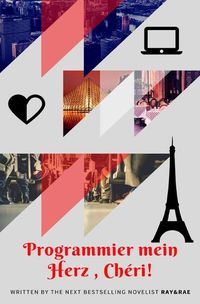 Produktbild: Programmier' mein Herz, Ch&eacute;ri!