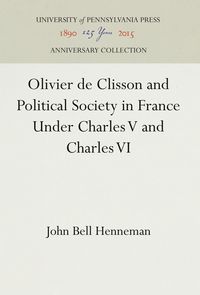 Produktbild: Olivier de Clisson and Political Society in France Under Charles V and Charles VI