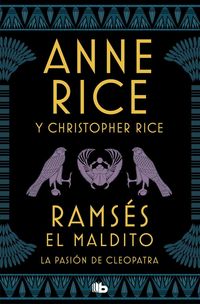 Bild vom Artikel Ramsés el maldito : la pasión de Cleopatra vom Autor Anne Rice