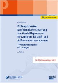Produktbild: Pr&uuml;fungsklassiker Kaufm&auml;nnische Steuerung von Gesch&auml;ftsprozessen f&uuml;r Kaufleute f&uuml;r Gro&szlig;- und Au&szlig;enhandelsmanagement