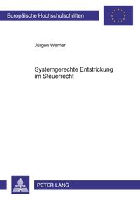 Produktbild: Systemgerechte Entstrickung im Steuerrecht
