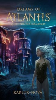 Produktbild: Dreams of Atlantis: Quest for the Coralheart (Starlight Explorers, #3)
