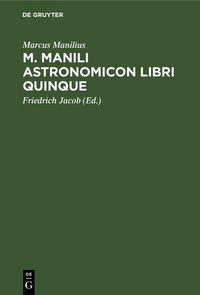 Produktbild: M. Manili Astronomicon libri quinque