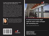 Produktbild: Il ruolo di sicurezza degli stadi di calcio nello sviluppo del marketing mix