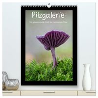 Produktbild: Pilzgalerie - Die geheimnisvolle Welt der heimischen Pilze (hochwertiger Premium Wandkalender 2027 DIN A2 hoch), Kunstdruck in Hochglanz