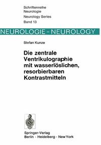Produktbild: Die zentrale Ventrikulographie mit wasserl&ouml;slichen, resorbierbaren Kontrastmitteln