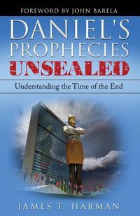 Produktbild: Daniel's Prophecies Unsealed: Understanding the Time of the End