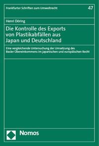 Die Kontrolle des Exports von Plastikabfällen aus Japan und Deutschland