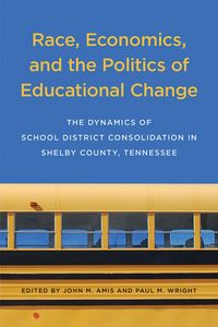 Produktbild: Race, Economics, and the Politics of Educational Change
