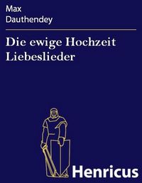 Produktbild: Die ewige Hochzeit Liebeslieder