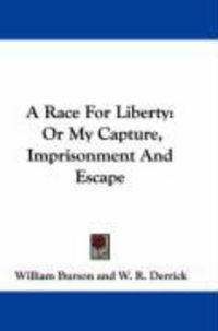 Produktbild: A Race for Liberty: Or My Capture, Imprisonment and Escape
