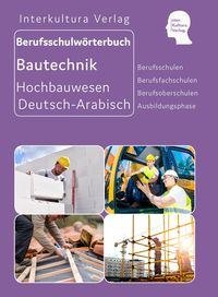 Bild vom Artikel Berufsschulwörterbuch Hochbauwesen/ Deutsch-Arabisch vom Autor Interkultura Verlag