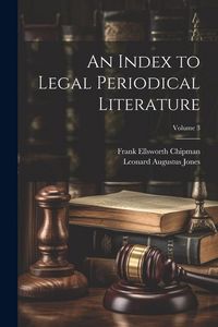 Produktbild: An Index to Legal Periodical Literature; Volume 3