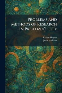 Produktbild: Problems and Methods of Research in Protozo&ouml;logy