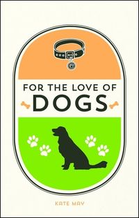 Produktbild: May, K: For the Love of Dogs