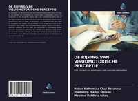 Produktbild: DE RIJPING VAN VISUOMOTORISCHE PERCEPTIE