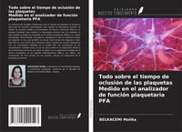 Produktbild: Todo sobre el tiempo de oclusi&oacute;n de las plaquetas Medido en el analizador de funci&oacute;n plaquetaria PFA