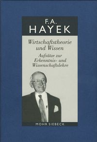 Produktbild: Gesammelte Schriften in deutscher Sprache: Abt. A Band 1: Wirtschaftstheorie und Wissen. Aufs&auml;tze zur Erkenntnis- und Wissenschaftslehre