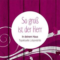 Produktbild: Various: So gro&szlig; ist der Herr-In deinem Haus