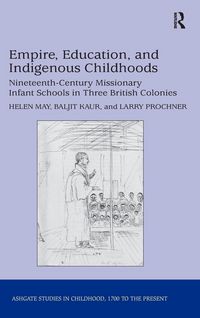 Produktbild: Empire, Education, and Indigenous Childhoods