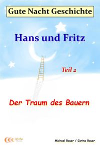 Produktbild: Gute-Nacht-Geschichte: Hans und Fritz - Der Traum des Bauern