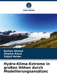 Produktbild: Hydro-Klima-Extreme in gro&szlig;en H&ouml;hen durch Modellierungsans&auml;tze&iquest;
