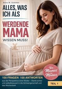 Produktbild: Alles was ich als werdende Mama wissen muss!
