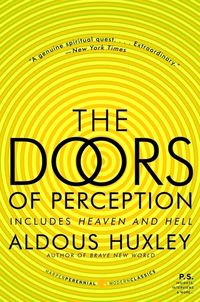 Bild vom Artikel The Doors of Perception and Heaven and Hell vom Autor Aldous Huxley